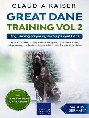 cover image of Great Dane Training Vol 2 – Dog Training for your grown-up Great Dane